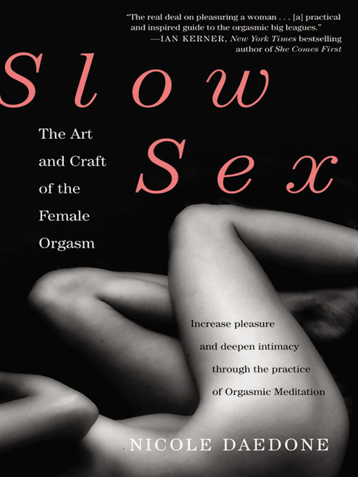 Title details for Slow Sex by Nicole Daedone - Wait list